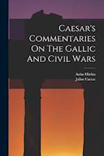 Caesar's Commentaries On The Gallic And Civil Wars 