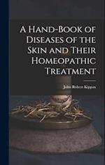 A Hand-Book of Diseases of the Skin and Their Homeopathic Treatment 
