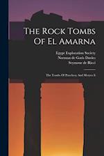 The Rock Tombs Of El Amarna: The Tombs Of Panehesy And Meryra Ii 