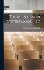 The Montessori System Examined 