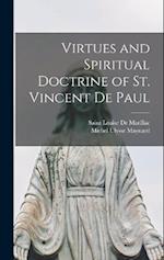 Virtues and Spiritual Doctrine of St. Vincent De Paul 