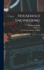 Household Engineering: Scientific Management in the Home 