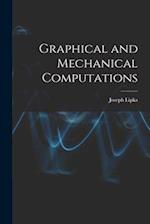 Graphical and Mechanical Computations 