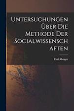 Untersuchungen über die Methode der Socialwissenschaften 