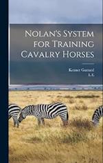 Nolan's System for Training Cavalry Horses 