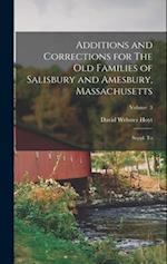 Additions and Corrections for The old Families of Salisbury and Amesbury, Massachusetts: Suppl. to; Volume 3 