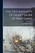The Descemdants of Henry Sater of Maryland 