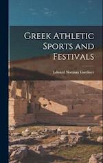 Greek Athletic Sports and Festivals 