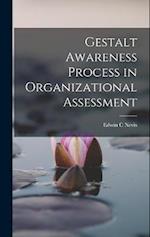 Gestalt Awareness Process in Organizational Assessment 