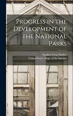 Progress in the Development of the National Parks 