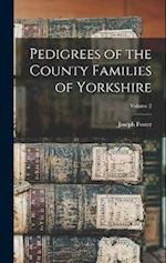 Pedigrees of the County Families of Yorkshire; Volume 2 