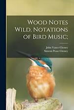Wood Notes Wild, Notations of Bird Music; 