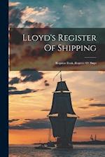 Lloyd's Register Of Shipping: Register Book. Register Of Ships 