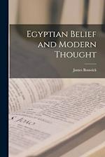 Egyptian Belief and Modern Thought 