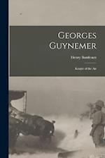 Georges Guynemer: Knight of the Air 