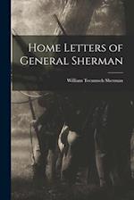 Home Letters of General Sherman 