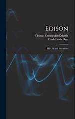 Edison: His Life and Inventions 