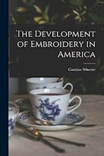 The Development of Embroidery in America 