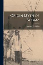Origin Myth of Acoma 