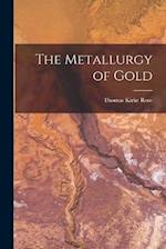 The Metallurgy of Gold 