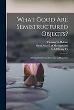 What Good are Semistructured Objects?: Adding Semiformal Structure to Hypertext 
