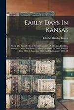 Early Days In Kansas: Along The Santa Fe Trail In The Counties Of Douglas, Franklin, Shawnee, Osage And Lyon.2. Along The Santa Fe Trail, Council City