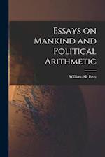 Essays on Mankind and Political Arithmetic 