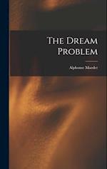 The Dream Problem 