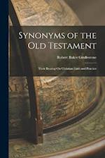 Synonyms of the Old Testament: Their Bearing On Christian Faith and Practice 