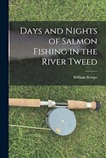 Days and Nights of Salmon Fishing in the River Tweed 
