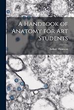 A Handbook of Anatomy for Art Students 