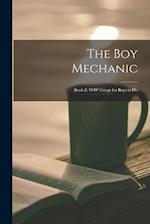 The boy Mechanic: Book 2: 1000 Things for Boys to Do 