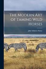 The Modern art of Taming Wild Horses 