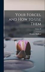 Your Forces, and how to Use Them; Volume II 
