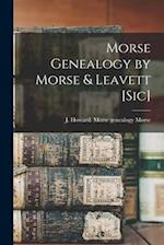 Morse Genealogy by Morse & Leavett [sic] 