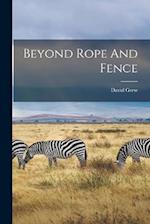 Beyond Rope And Fence 