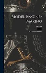 Model Engine-Making: In Theory and Practice 