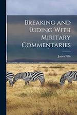 Breaking and Riding With Miritary Commentaries 