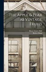 The Apple & Pear as Vintage Fruits 