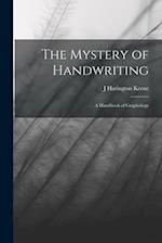 The Mystery of Handwriting: A Handbook of Graphology 