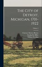 The City of Detroit, Michigan, 1701-1922; Volume 1 