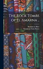The Rock Tombs of El Amarna .. 
