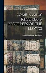 Some Family Records & Pedigrees of the Lloyds 
