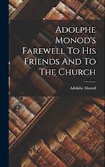 Adolphe Monod's Farewell To His Friends And To The Church 