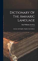 Dictionary Of The Amharic Language: Amharic And English : Englisch And Amharic 
