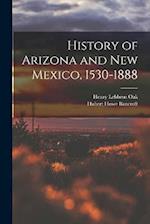 History of Arizona and New Mexico, 1530-1888 