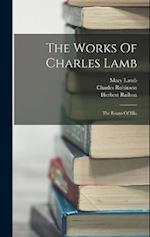 The Works Of Charles Lamb: The Essays Of Elia 