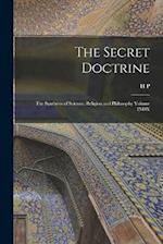 The Secret Doctrine; the Synthesis of Science, Religion and Philosophy Volume INDX 