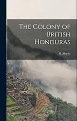 The Colony of British Honduras 