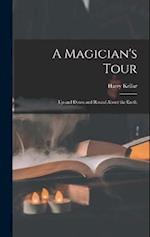 A Magician's Tour: Up and Down and Round About the Earth 